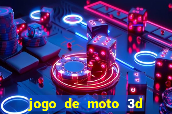 jogo de moto 3d de grau